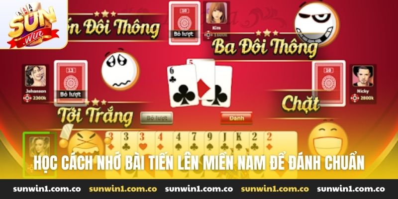 Học cách nhớ bài tiến lên miền Nam để đánh chuẩn